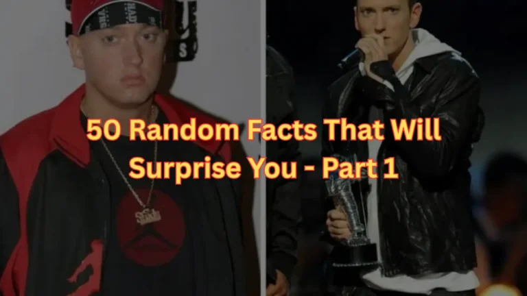 50 Random Facts That Will Surprise You – Part 1